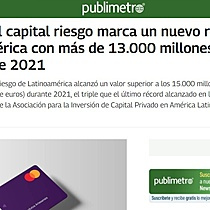 El capital riesgo marca un nuevo rcord en Latinoamrica con ms de 13.000 millones de euros durante 2021